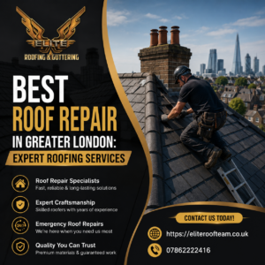 Best Roof Repair in Greater London: Expert Roofing Services 